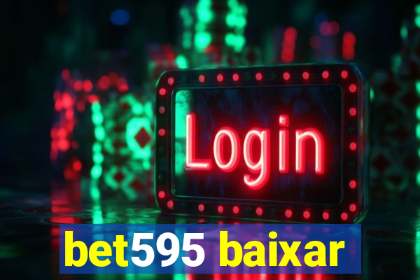 bet595 baixar